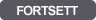 Fortsett